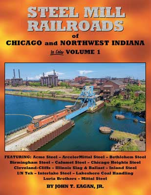 Morning Sun Books Hardcover 1782 Steel Mill Railroads of Chicago and Northwest Indiana